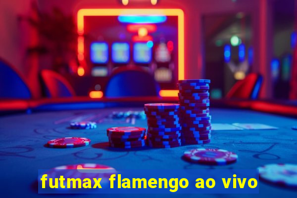 futmax flamengo ao vivo